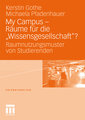 My Campus - Räume für die 'Wissensgesellschaft'?