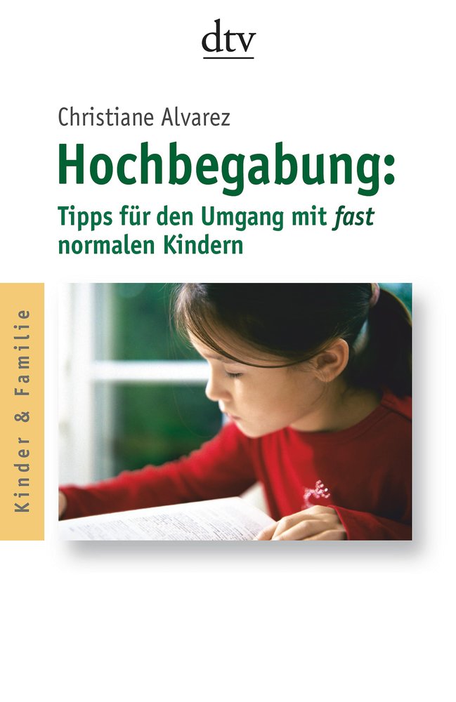 Hochbegabung: Tipps für den Umgang mit fast normalen Kindern