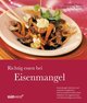 Richtig essen bei Eisenmangel