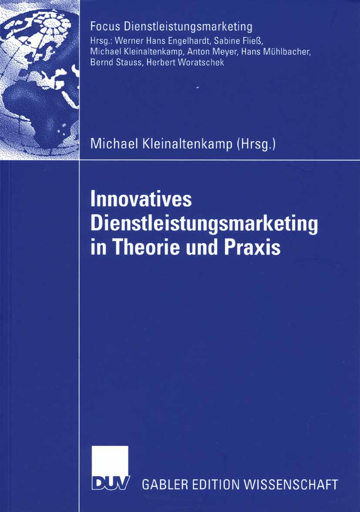 Innovatives Dienstleistungsmarketing in Theorie und Praxis