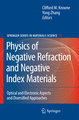 Physics of Negative Refraction and Negative Index Materials