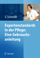 Expertenstandards in der Pflege: Eine Gebrauchsanleitung