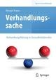 Verhandlungssache - Verhandlungsführung in Gesundheitsberufen