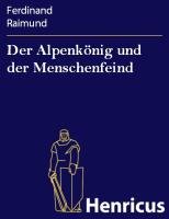 Der Alpenkönig und der Menschenfeind