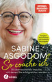 Sabine Asgodom - So coache ich