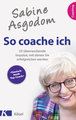 Sabine Asgodom - So coache ich