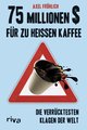 75 Millionen $ für zu heißen Kaffee