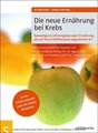 Die neue Ernährung bei Krebs