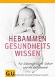 Hebammen-Gesundheitswissen