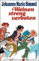 Weinen streng verboten