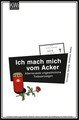 Ich mach mich vom Acker