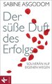 Der süße Duft des Erfolgs