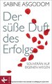 Der süße Duft des Erfolgs