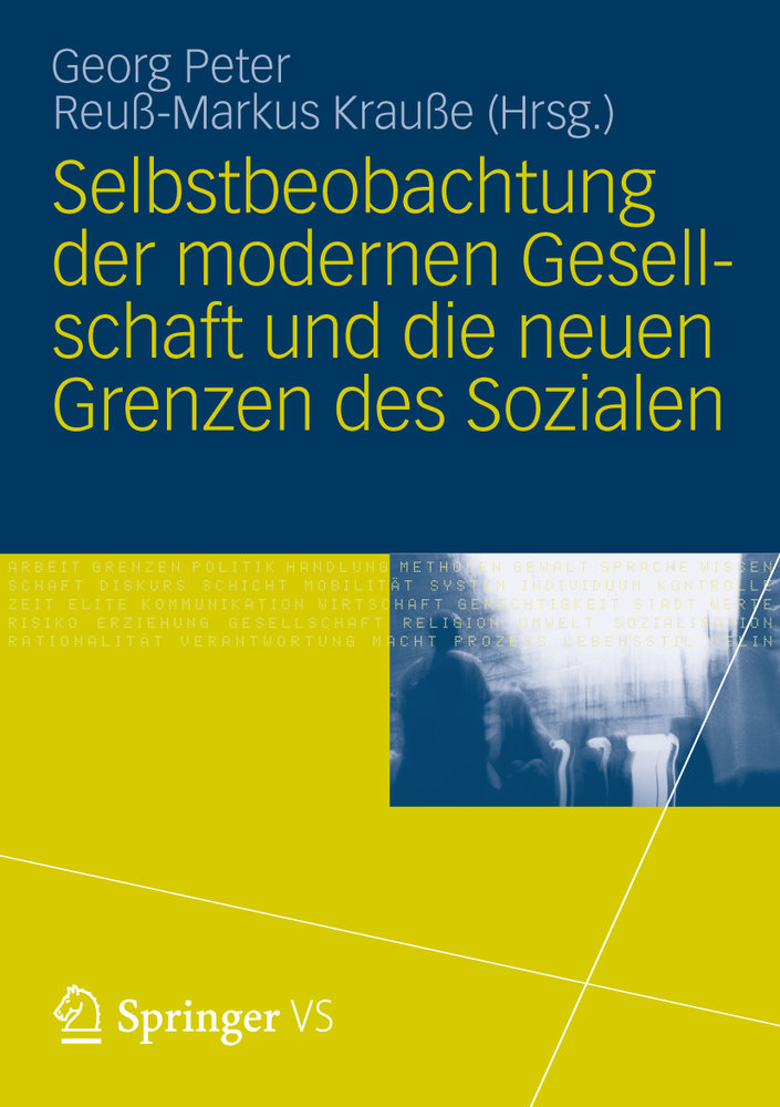 Selbstbeobachtung der modernen Gesellschaft und die neuen Grenzen des Sozialen