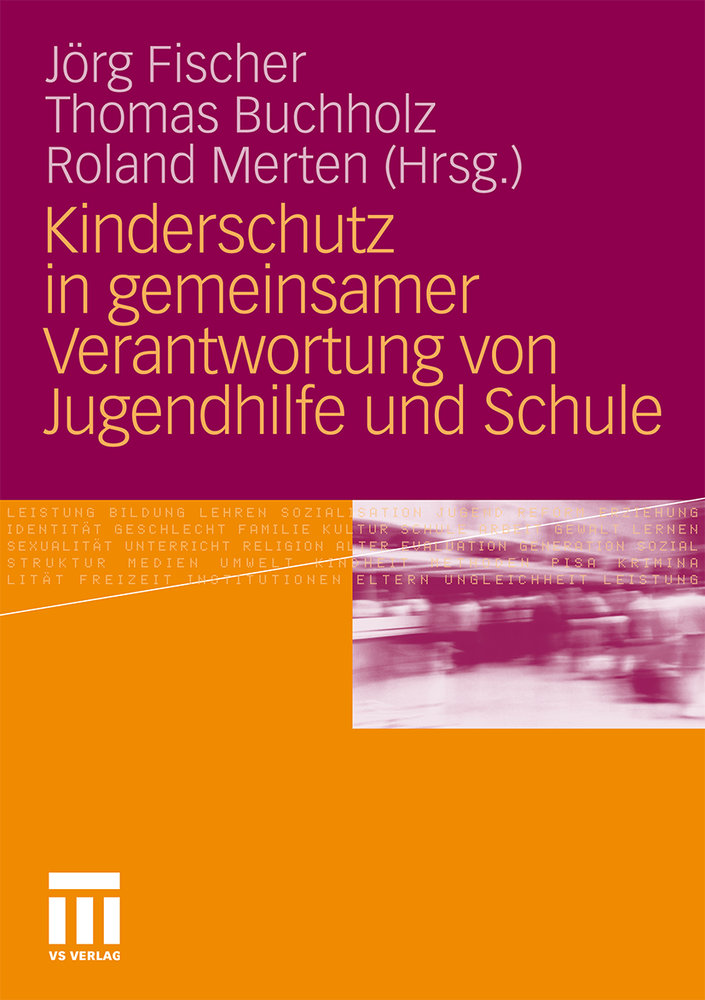 Kinderschutz in gemeinsamer Verantwortung von Jugendhilfe und Schule