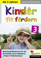 Kinder fit fördern in Kindergarten und Vorschule / Band 3