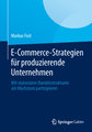 E-Commerce-Strategien für produzierende Unternehmen