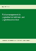 Risikomanagement in Logistikunternehmen und Logistiknetzwerken