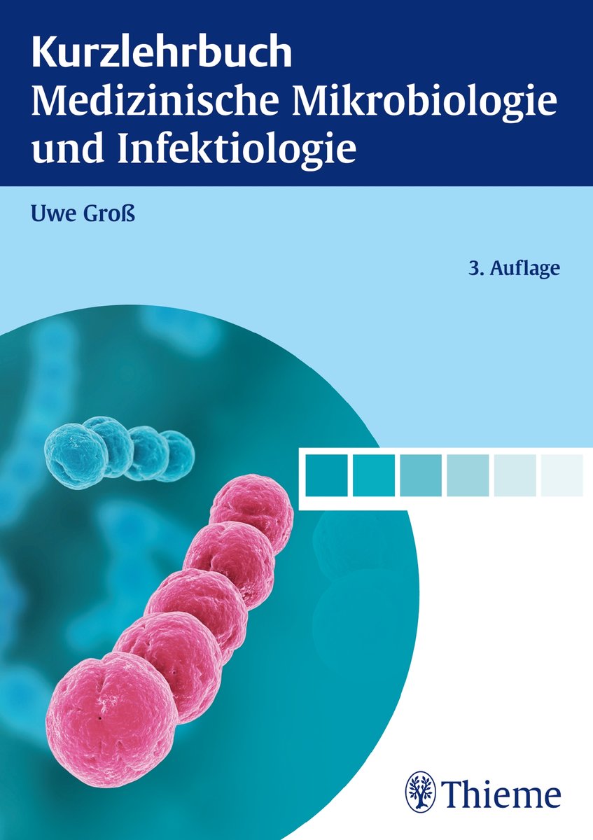 Kurzlehrbuch Medizinische Mikrobiologie und Infektiologie