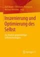 Inszenierung und Optimierung des Selbst