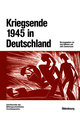 Kriegsende 1945 in Deutschland