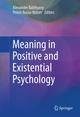 Meaning in Positive and Existential Psychology