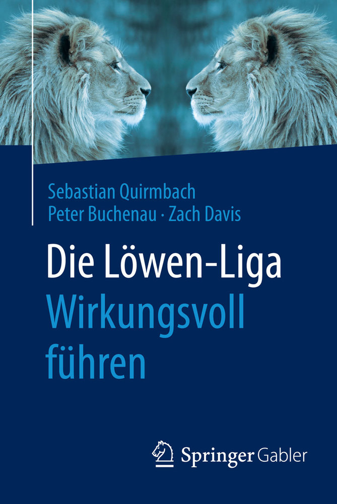 Die Löwen-Liga: Wirkungsvoll führen