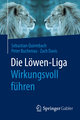 Die Löwen-Liga: Wirkungsvoll führen