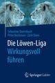 Die Löwen-Liga: Wirkungsvoll führen