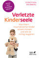 Verletzte Kinderseele (Fachratgeber Klett-Cotta)