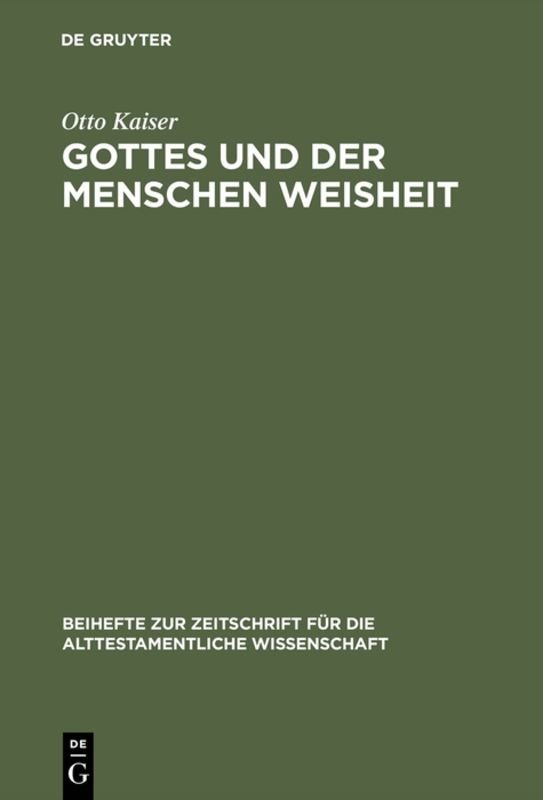 Gottes und der Menschen Weisheit