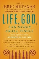 Life, God, and Other Small Topics