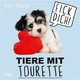 Tiere mit Tourette