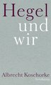 Hegel und wir