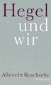 Hegel und wir