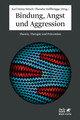 Bindung, Angst und Aggression