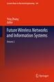 Future Wireless Networks and Information Systems