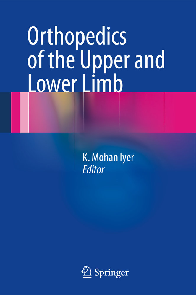 Orthopedics of the Upper and Lower Limb