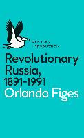 Revolutionary Russia, 1891-1991