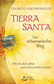 Tierra Santa - Der schamanische Weg