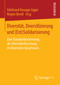 Diversität, Diversifizierung und (Ent)Solidarisierung