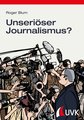 Unseriöser Journalismus?