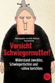 Vorsicht Schwiegermutter!