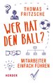 Wer hat den Ball?