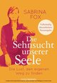 Die Sehnsucht unserer Seele