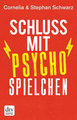 Schluss mit Psychospielchen