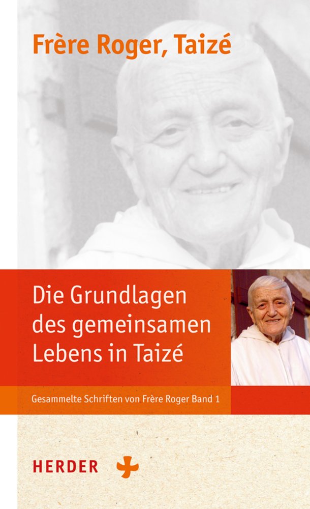 Die Grundlagen der Communauté von Taizé