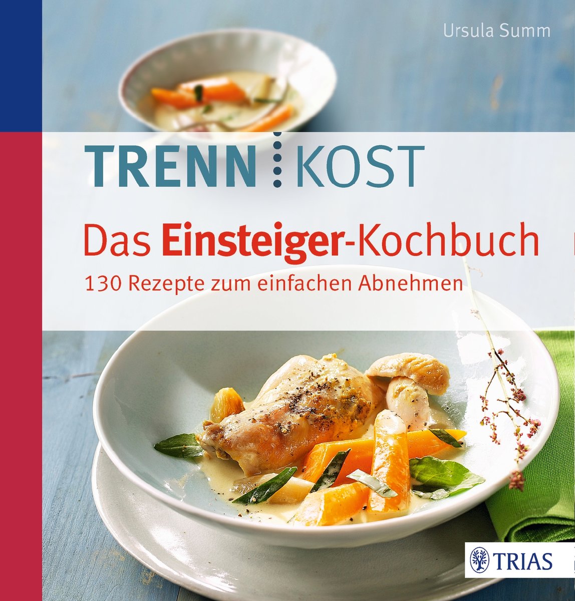 Trennkost - Das Einsteiger-Kochbuch