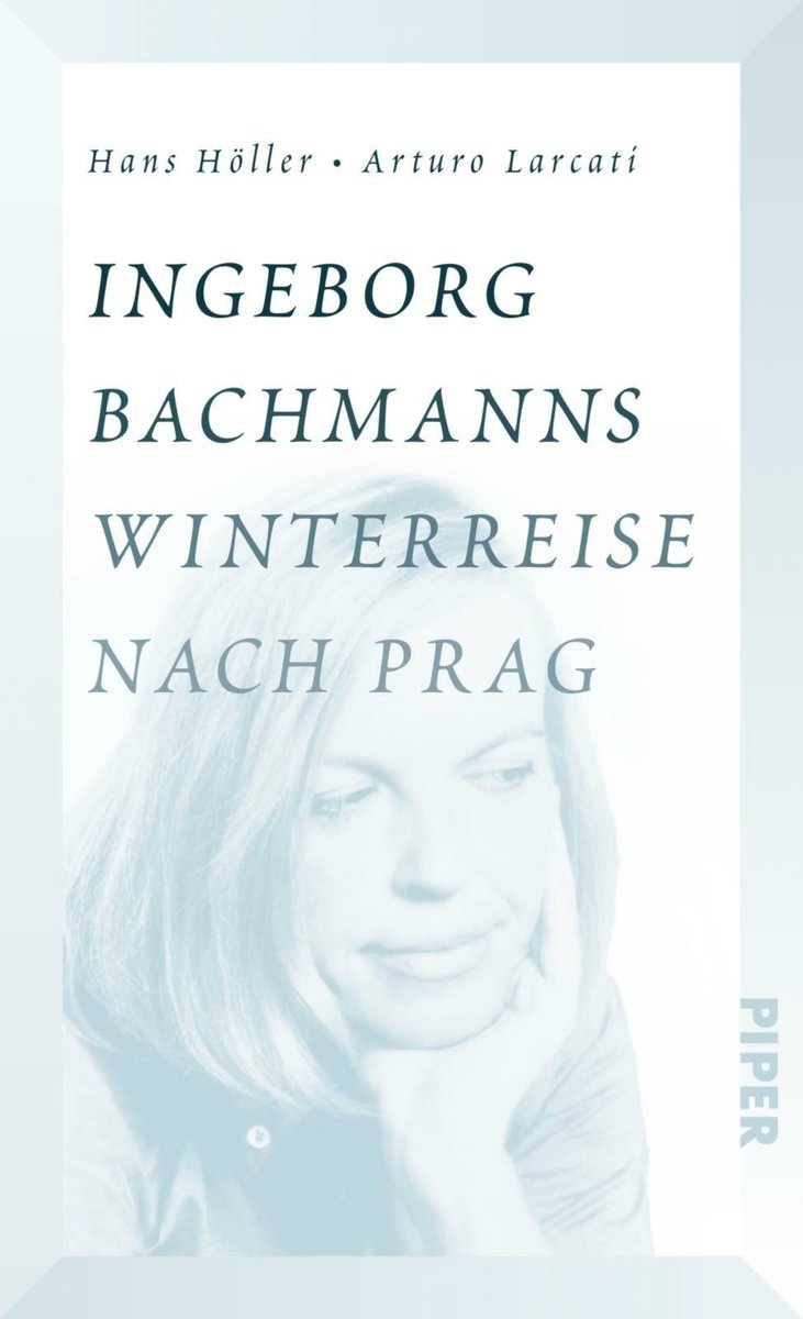 Ingeborg Bachmanns Winterreise nach Prag