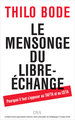 Le mensonge du libre-échange